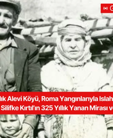 325 Yıllık Alevi Köyü, Roma Yangınlarıyla Islah Edilmek İstendi