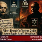 Albert Einstein'ın terörist dediği akım bugün İsrail'i yönetiyor.