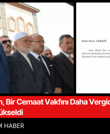 Erdoğan, Bir Cemaat Vakfını Daha Vergiden Muaf Tuttu Sayı 341 e Yükseldi