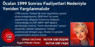 Öcalan 1999 Sonrası Faaliyetleri Nedeniyle Yeniden Yargılanmalıdır