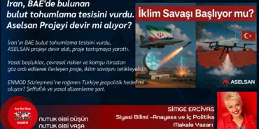İran, BAE'de bulunan bulut tohumlama tesisini vurdu. Aselsan Projeyi devir mi alıyor?
