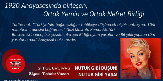 1920 Anayasasında birleşen, Ortak Yemin ve Ortak Nefret Birliği