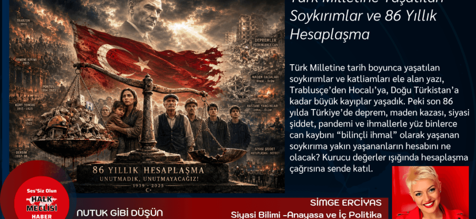 Türk Milletine Yaşatılan Soykırımlar ve 86 Yıllık Hesaplaşma