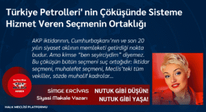 Türkiye Petrolleri' nin Çöküşünde Sisteme Hizmet Veren Seçmenin Ortaklığı