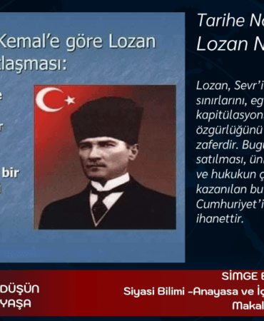Tarihe Not: Lozan Nedir, Ne Değildir.