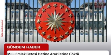 Milli Emlak Çetesi Hazine Arazilerine Çöktü