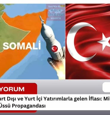 Türkiye’nin Yurt Dışı ve Yurt İçi Yatırımlarla gelen İflası Milyar Dolarlık İsraf ve Yeni Uzay Üssü Propagandası