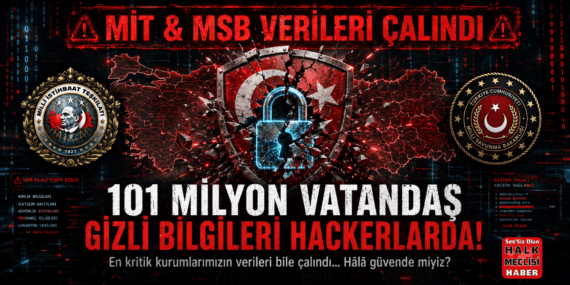 ULUSAL GÜVENLİK SKANDALI: MİT ve MSB Verileri de Hacker Çetesince Çalındı!