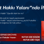 “Umut Hakkı Yalanı”nda İfşa