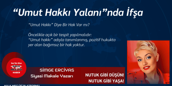 Umut Hakkı Yalanında İfşa