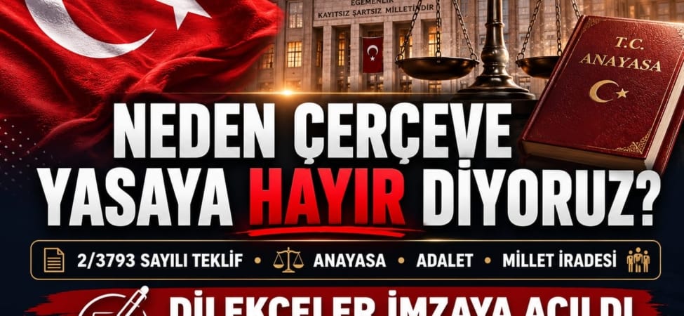 ÇERÇEVE YASAYA HAYIR