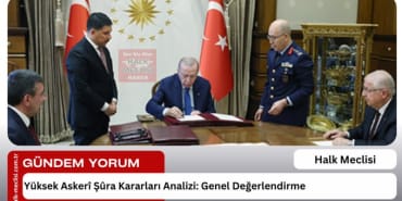 Yüksek Askerî Şûra Kararları Analizi