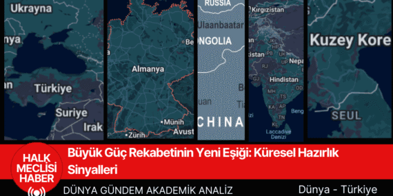 Büyük Güç Rekabetinin Yeni Eşiği: Küresel Hazırlık Sinyalleri