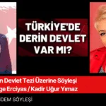 DERİN DEVLET SÖYLEŞİ