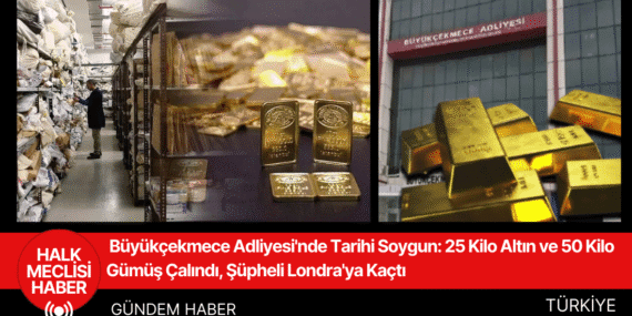 Türkiye’yi Sarsan Tarihi Adliye Soygunu