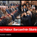 İkinci Habur Barzani'nin Silahlı Misafirliği