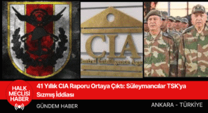 41 Yıllık CIA Raporu Ortaya Çıktı: Süleymancılar TSK'ya Sızmış