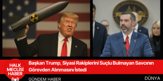 Başkan Trump, Siyasi Rakiplerini Suçlu Bulmayan Savcının Görevden Alınmasını İstedi