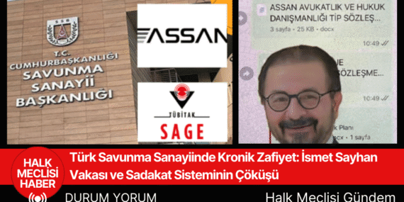 Türk Savunma Sanayiinde Kronik Zafiyet: İsmet Sayhan Vakası ve Sadakat Sisteminin Çöküşü
