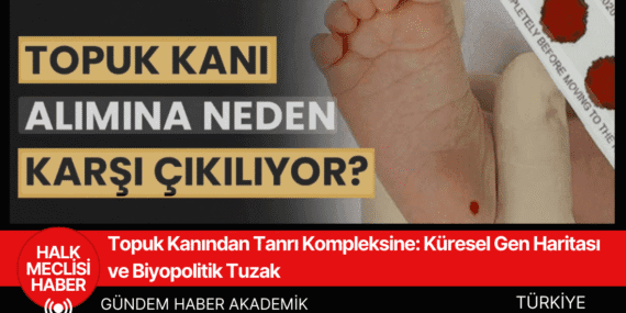 Topuk Kanından Tanrı Kompleksine: Küresel Gen Haritası ve Biyopolitik Tuzak