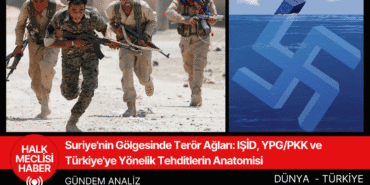 Suriye'nin Gölgesinde Terör Ağları IŞİD, YPGPKK ve Türkiye'ye Yönelik Tehditlerin Anatomisi