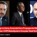 Yargı ve Saray Arasında Kara Propaganda Mekanizması İddiası CHP'li Belediyelere Dosyalar Nasıl Sızdırılıyor
