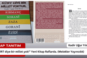 kadir uğur yılmaz kürt diye bir millet yok. raflarda