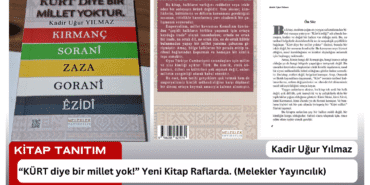 kadir uğur yılmaz kürt diye bir millet yok. raflarda